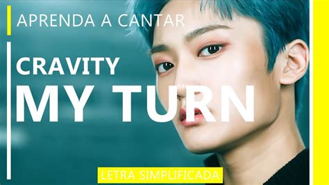 Aprenda A Cantar Cravity My Turn Letra Simplificada Youtube