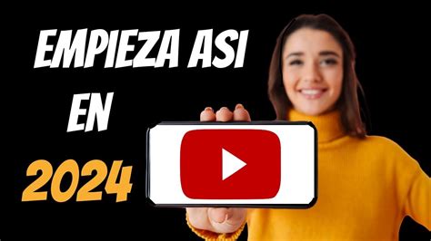 Como Empezar En Youtube Desde Cero En Youtube