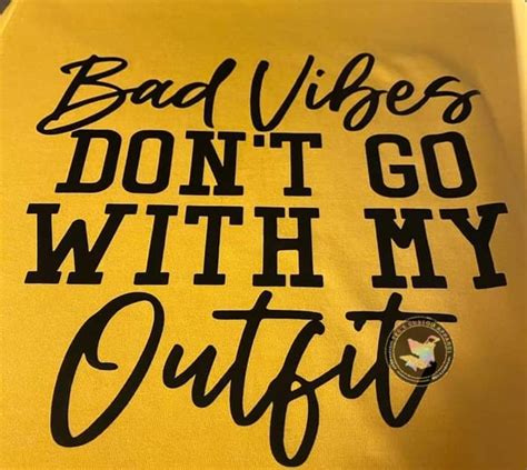 Bad Vibes Don T Go With My Outfit Positive Thinking Etsy