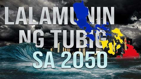 10 Lugar Na Mawawala Sa Mapa Ng Pilipinas At Lulubog Sa Tubig Sa Taong