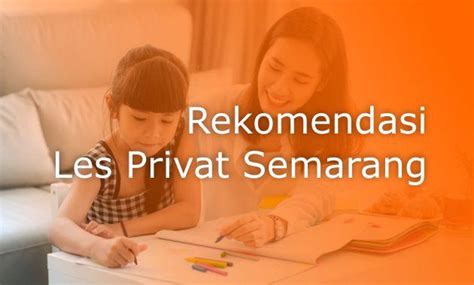 10 Les Privat Semarang Terbaik Dan Recommended Slimsblog