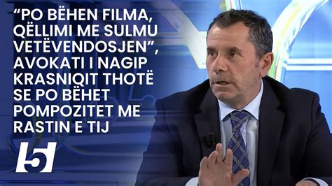 Avokati i Nagip Krasniqit Po bëhen filma qëllimi me sulmu