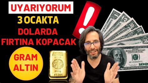 Uyariyorum Ocakta Dolarda Firtina Kopacak Gram Altin Youtube