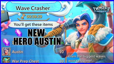 Lords Mobile New Hero Austin Wave Crasher Youtube