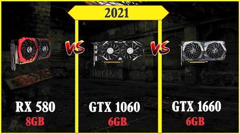 Rx 580 Vs Gtx 1060 Vs Gtx 1660 1080p 2021 Youtube