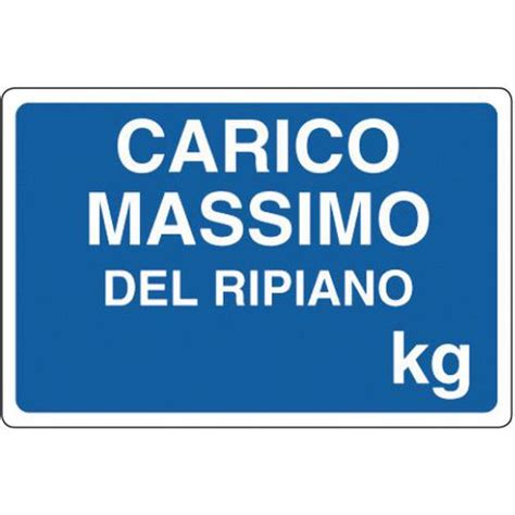 Cartello Di Indicazione Carico Massimo Del Ripiano Manutan It