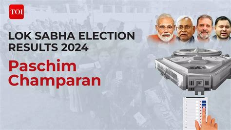 Paschim Champaran Election Results 2024 Live Updates Bjp S Sanjay Jaiswal Vs Congress Madan