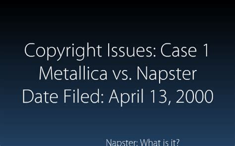 Metallica vs. Napster by sarah kelley on Prezi