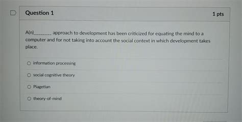 Solved Question 11 PtsA N Approach To Development Has Chegg