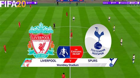 Fifa 20 Liverpool Vs Tottenham Hotspur The Emirates Fa Cup Full