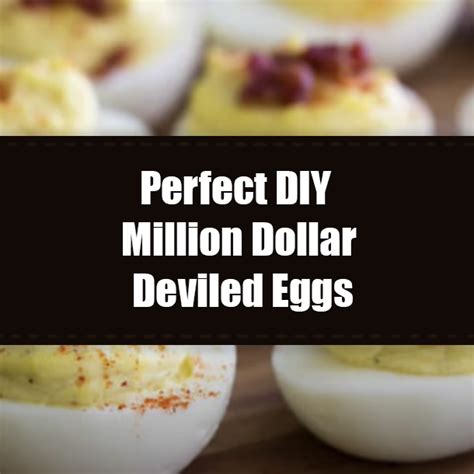 Perfect Diy Million Dollar Deviled Eggs