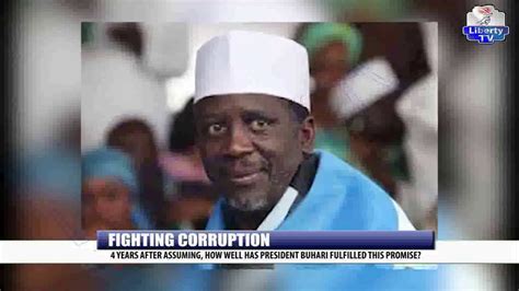 Fighting Corruption 4 Years After Assuming How Well Has President