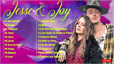 Jesse Y Joy Sus Mejores Éxitos Mix 2022 30 Grandes Exitos De Jesse Y