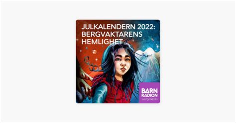 ‎julkalendern 2022 Bergvaktarens Hemlighet On Apple Podcasts