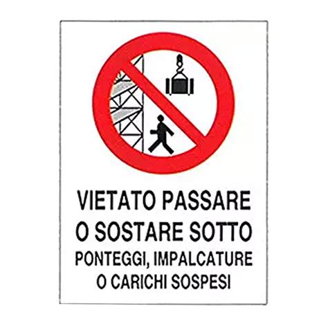 Cartello Polionda Vietato Passare Sotto Carichi Sospesi X Cm