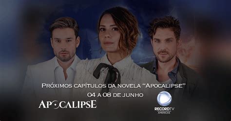 Confira O Resumo Dos Cap Tulos Da Novela Apocalipse A De