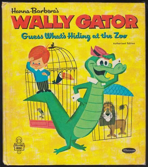 Hanna Barberas Wally Gator Guess Whats Hiding At The Zoo Authorized