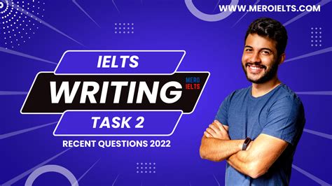 IELTS Writing Task 2 Recent Questions 2022 Mero IELTS