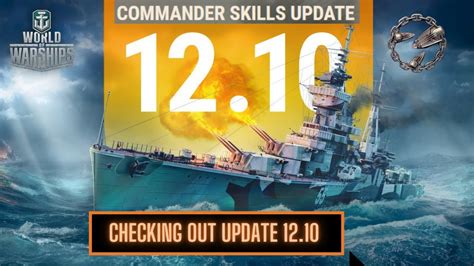 World Of Warships Checking Out Update 12 10 Commander Skills Update