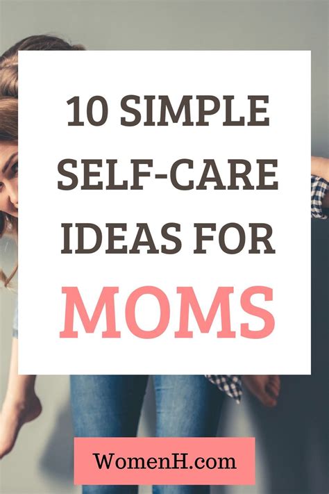 10 Self Care Ideas For Moms Artofit