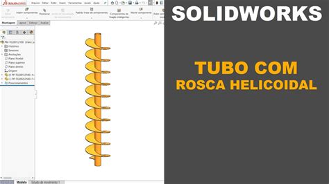 Solidworks Como Posicionar Uma Rosca Helicoidal Em Um Tubo Utilizando