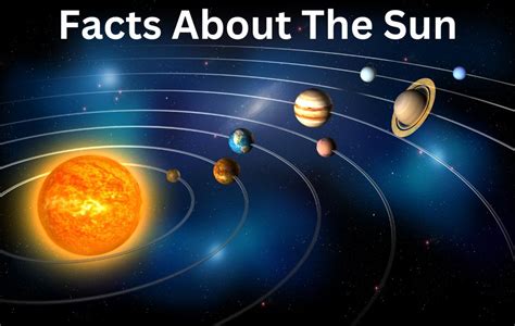 Facts About The Sun - A Mighty Star of Our Solar System