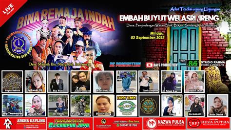 LIVE MALAM SANDIWARA BINA REMAJA INDAH UNJUNGAN BUYUT WELASRI