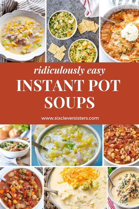 10 Ridiculously Easy Instant Pot Soup Recipes Six Clever Sisters