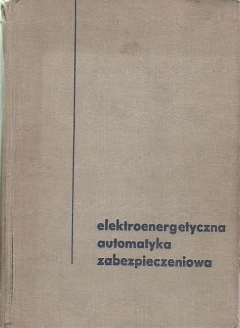 Elektroenergetyczna Automatyka Zabezpieczeniowa 12394672173