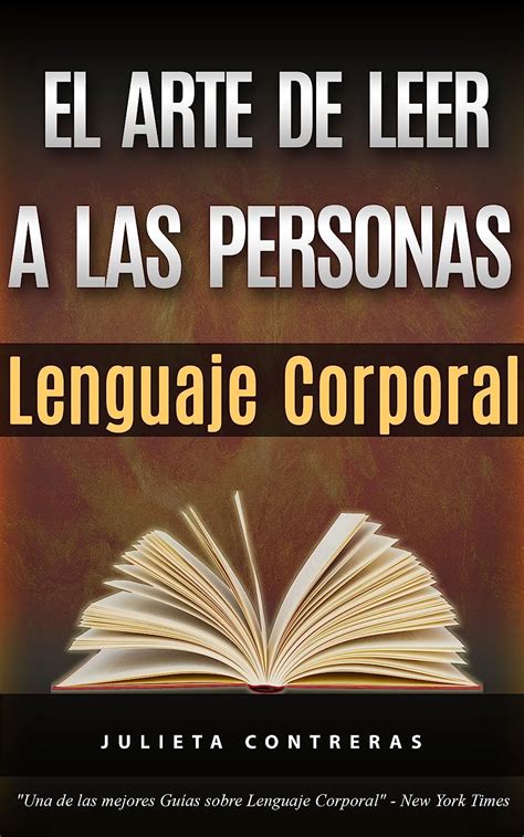 El Arte De Leer A Las Personas Lenguaje Corporal Como Leer A Una Persona Como Un Libro Solo