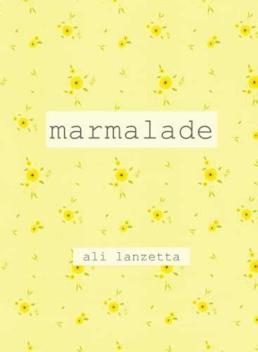 Marmalade By Ali Lanzetta Goodreads