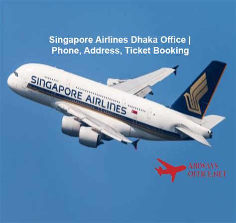 Singapore Airlines Dhaka Office Phone Address Ticket Booking Airways Office