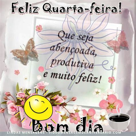 45 Mensagem de Bom Dia Quarta Feira Abençoada e Feliz Mensagens