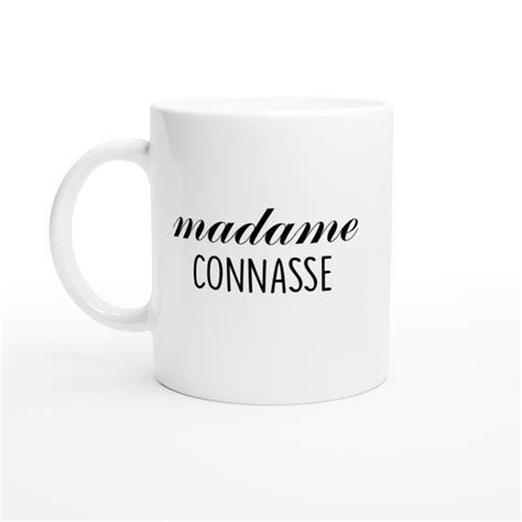 Tasse Originale Madame Connasse En Céramique Blanche Cadeau Drole Pour