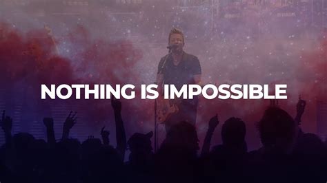 Nothing Is Impossible Planetshakers Youtube