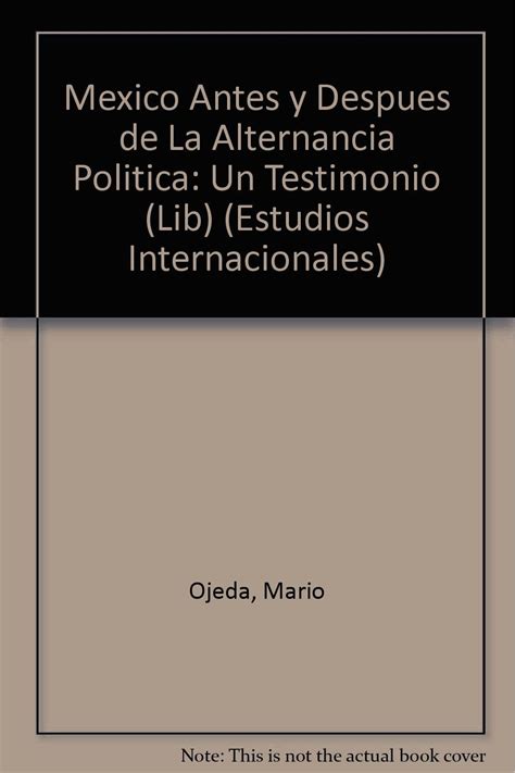 Mexico Antes Y Despues De La Alternancia Politica Mexico Before And