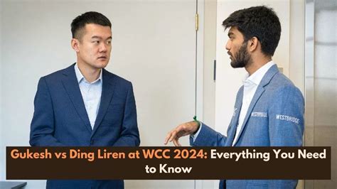 World Chess Championship Gukesh Vs Ding Liren Everything