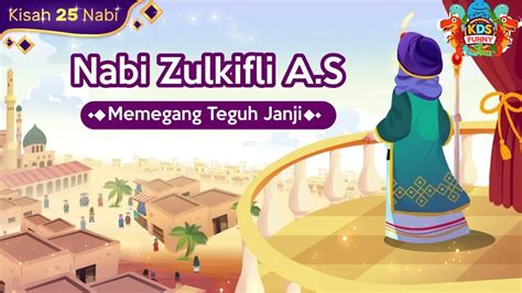 Kisah Nabi Dzulkifli Anak Edukatif Kisahnabi Nabizulkifli Youtube