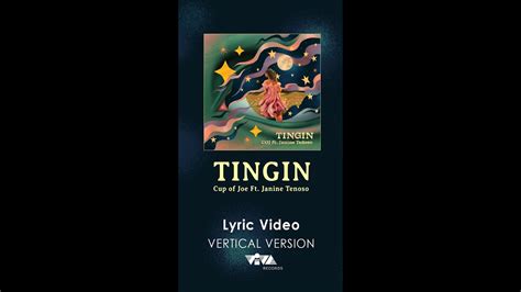 Cup of Joe, Janine Teñoso - "Tingin" (Official Lyric Video) [Vertical ...