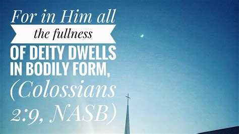 For In Him All The Fullness Of Deity Dwells Colossians Sermon