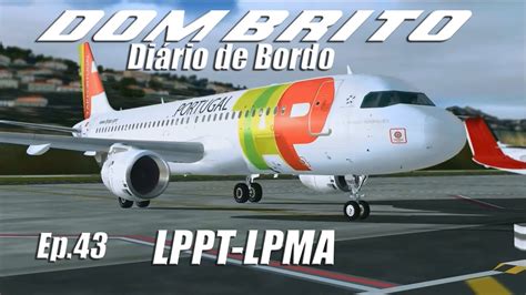 FS2004 Airbus A320 TAP Lisboa Madeira LPPT LPMA Ep 43 YouTube