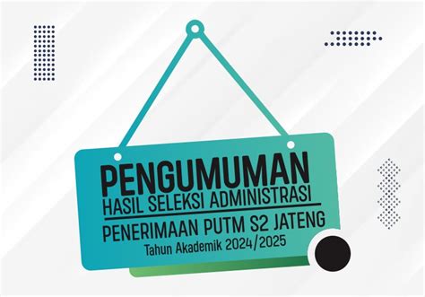 Pengumuman Hasil Seleksi Administrasi Penerimaan Beasiswa Putm S Mtt