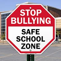 Stop Bullying Safe School Zone Sign, Octagon, SKU: K-7056