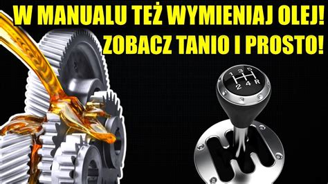 Wymiana Oleju W Skrzyni Bieg W Manualnej Tak Tam Te Si Wymienia Olej