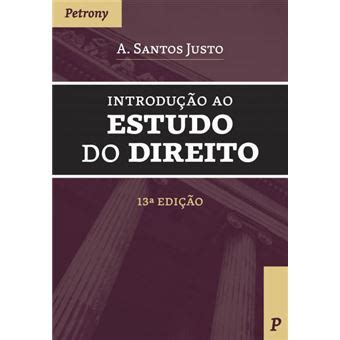 Introdu O Ao Estudo Do Direito Edi O Brochado A Santos Justo