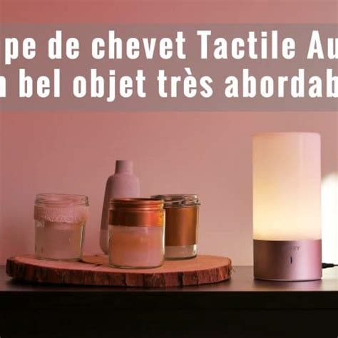 Lampe De Chevet Tactile Sensitive Aukey Un Bel Objet Tr S Abordable