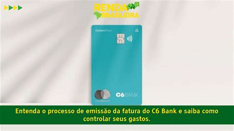 Entenda O Processo De Emiss O Da Fatura Do C Bank E Saiba Como