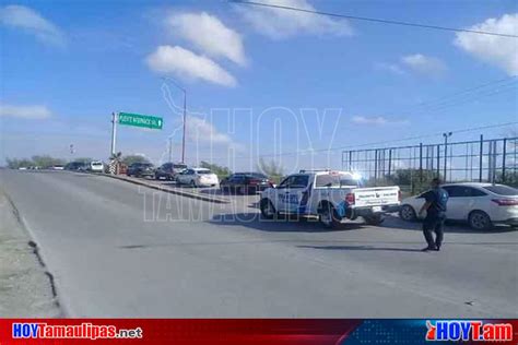 Hoy Tamaulipas Tras Incidentes En Puente Reynosa Ndash Hidalgo