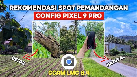 Terbaru Lagi Dari Gcam Lmc Config Pixel Pro Cocok Buat Spot