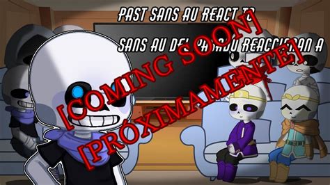 Past Sans Au React To Sans Au Del Pasado Reacciona A Beta